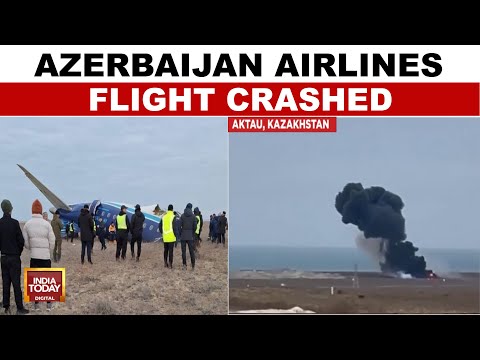 Breaking: Azerbaijan Airlines Flight Crashes In Kazakhstan | On Camera Plane Crash | India Today