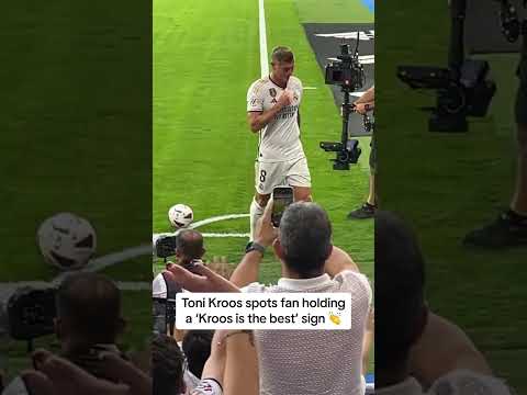 Toni Kroos spots fan holding a &#039;Kroos is the best&#039; sign ❤️