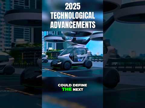 2025 A Year of #Revolutionary Technological #Advancements #nostradamus2025 #2025predictions #shorts